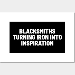 Blacksmiths Turning Iron into Inspiration Posters and Art